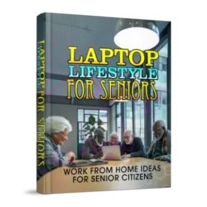 Laptop Lifestyle for Seniors – eBook with Resell Rights