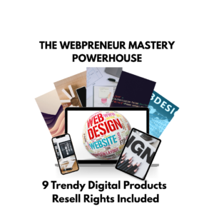 The Webpreneur Mastery Powerhouse – 9 Digital Products | Resell Rights Included